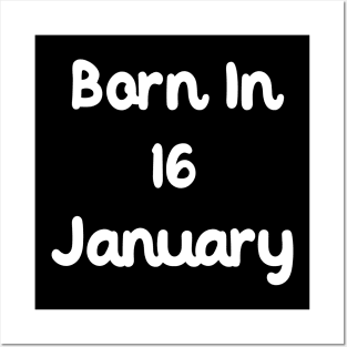 Born In 16 January Posters and Art